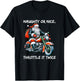 Naughty or Nice Throttle It Twice Motorcycle Christmas T-Shirt - T-Shirt | Black