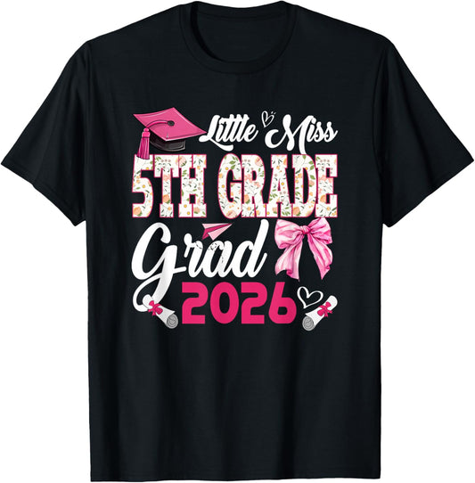 Little Miss 5th Grade Grad 2026 Flowers Funny Graduation T-Shirt - T-Shirt | Black