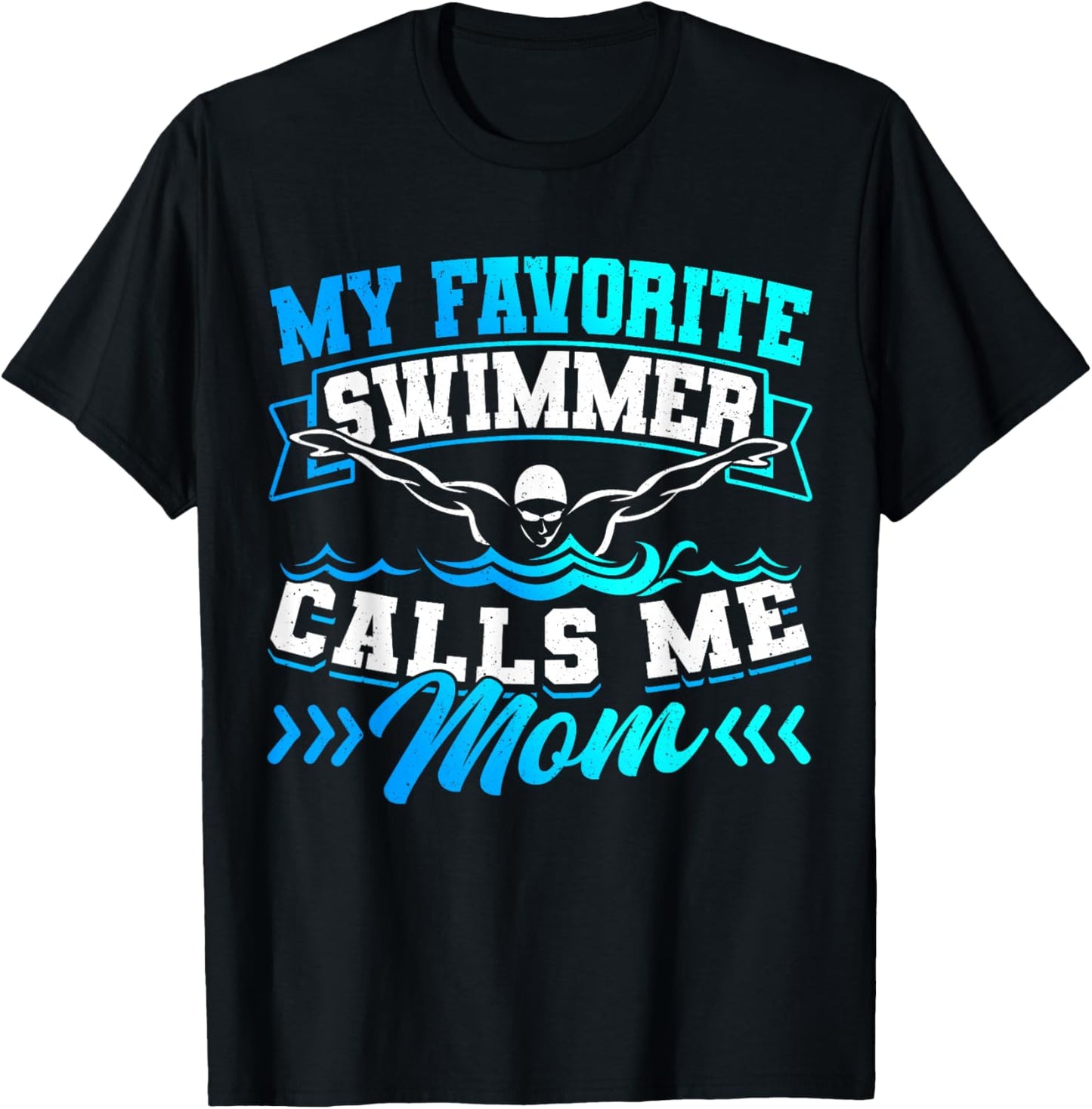 Swimmer Swim Team My Favorite Swimmer Calls Me Mom T-Shirt - T-Shirt | Black