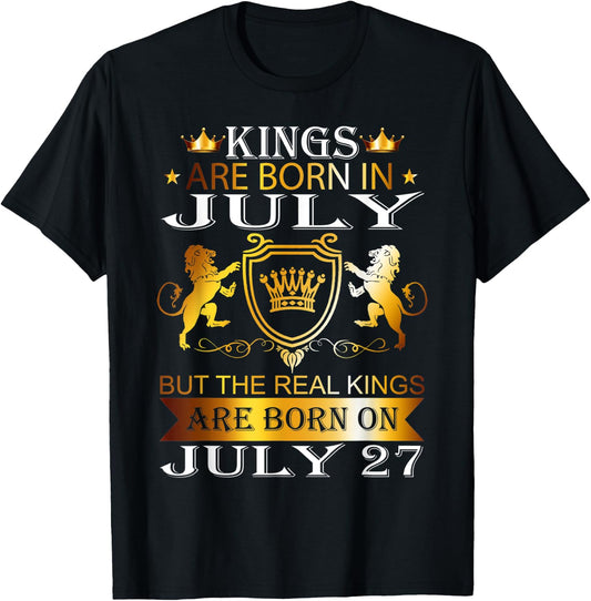 Kings Are Born On July 27th Birthday Bday Men Boy Kid T-Shirt - T-Shirt | Black