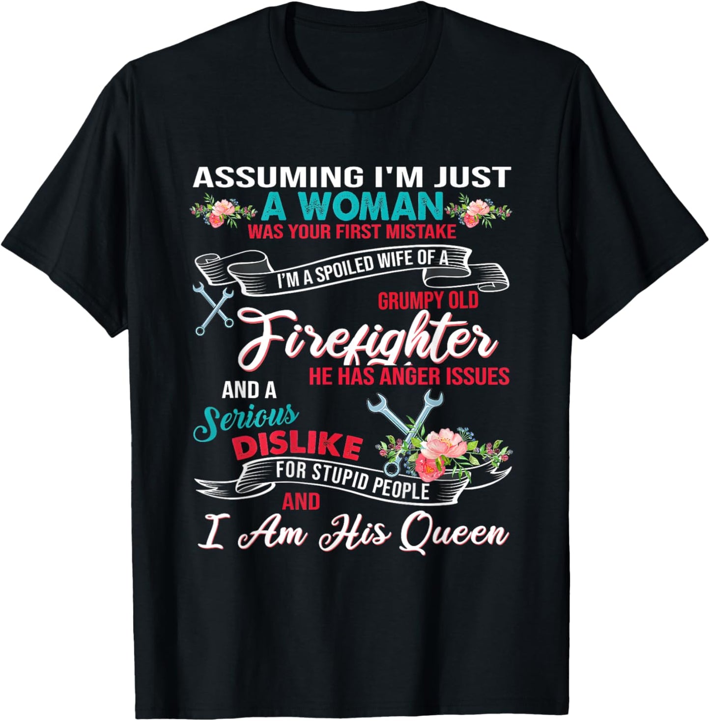 Assuming I’m Just A Woman Was Your First Mistake I’m A T-Shirt - T-Shirt | Black