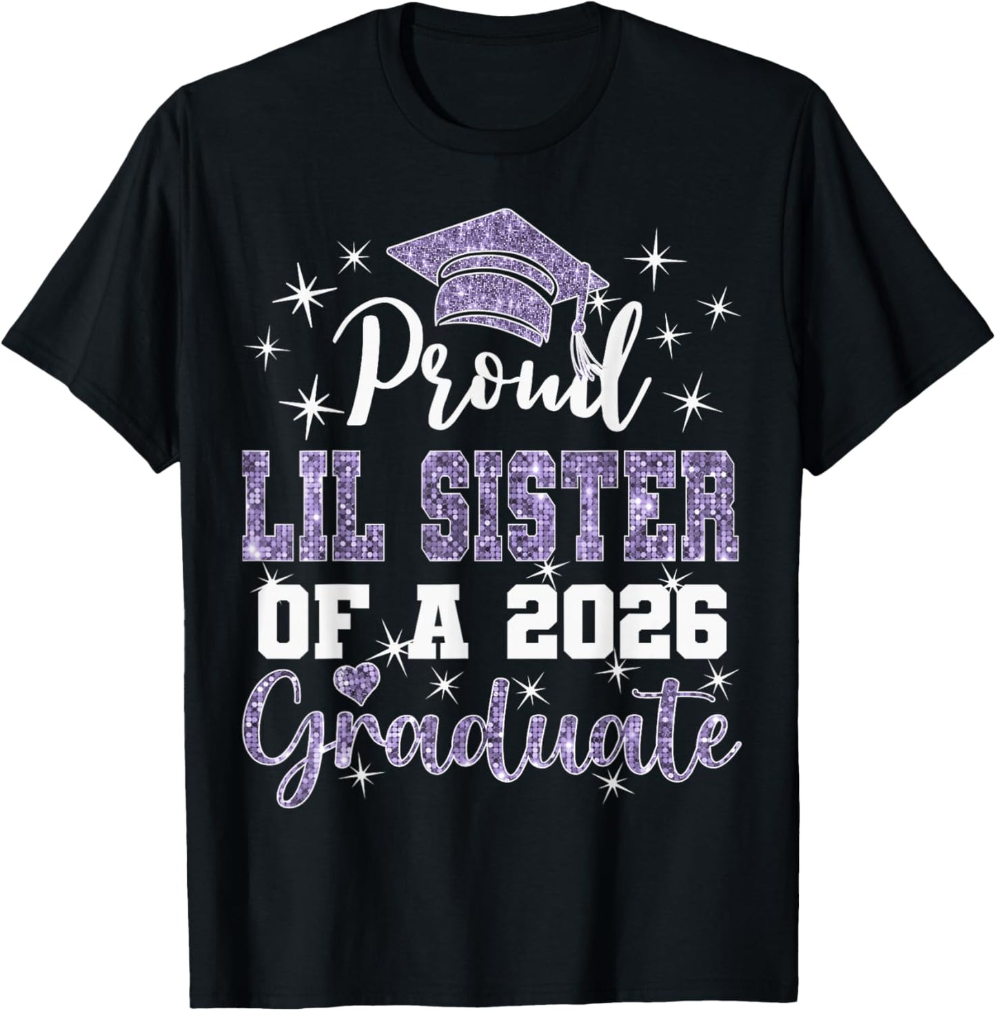 Super Proud Lil Sister of 2026 Graduate Graduation Family T-Shirt - T-Shirt | Black