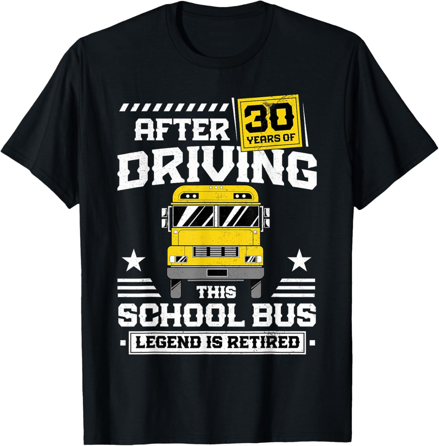 Retired School Bus Driver Legend After 30 Years Of Driving T-Shirt - T-Shirt | Black