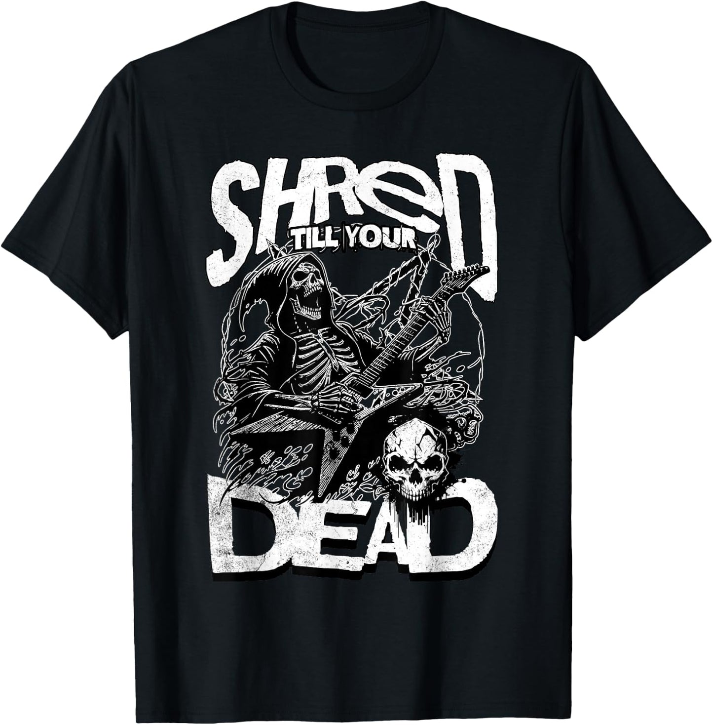 Shred Till Your Dead Heavy Metal Concert Guitar Band Funny T-Shirt - T-Shirt | Black