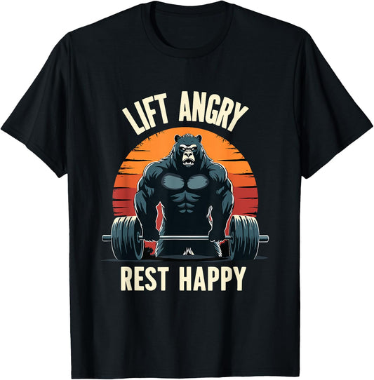 Lift Angry Rest Happy Funny Powerlifting Powerlifter Gym T-Shirt - T-Shirt | Black