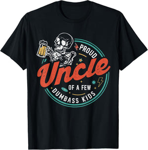 Proud Uncle Of A Few Dumbass Kids Funny Love Family T-Shirt - T-Shirt | Black