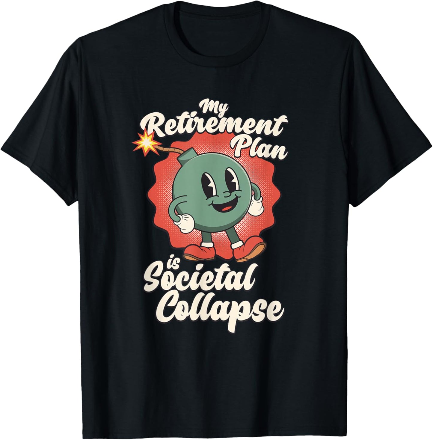 My Retirement Plan is Societal Collapse Retro Toon Dread T-Shirt - T-Shirt | Black
