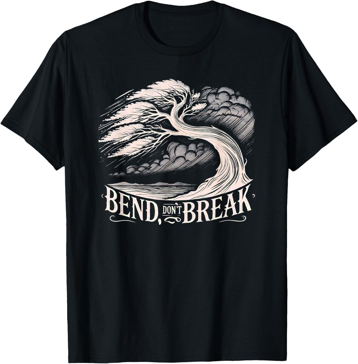 Bend Don't Break - Tree Graphic Resilience & Strength Quote T-Shirt - T-Shirt | Black