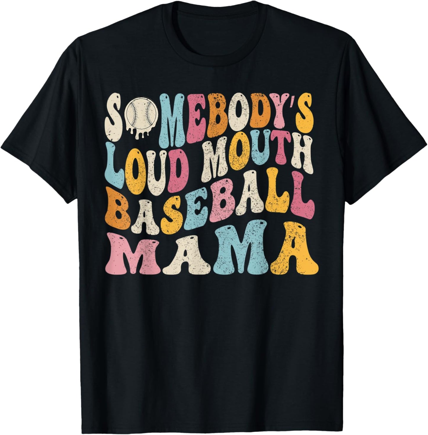 Funny Somebody's Loud Mouth Baseball Mama Mom Mother's Day T-Shirt - T-Shirt | Black
