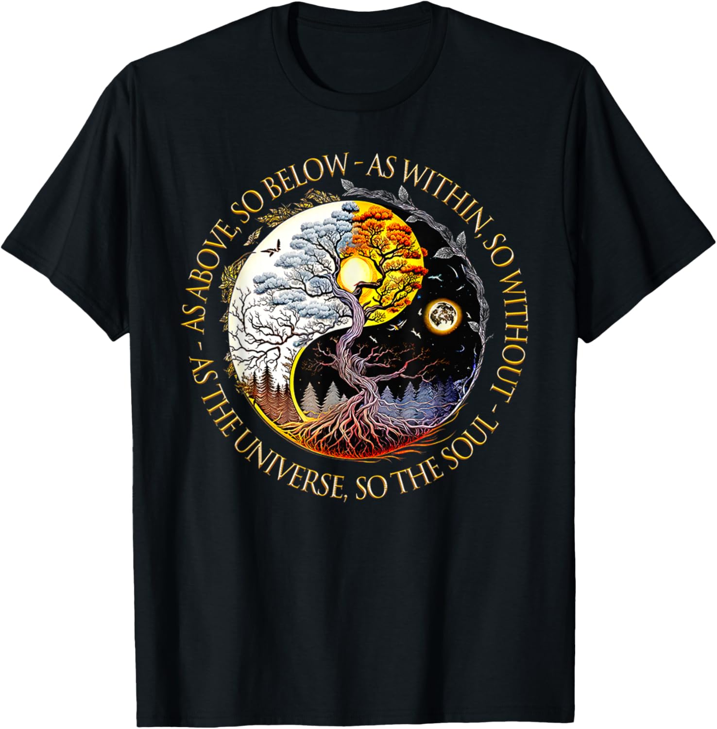 As Above So Below As Within So Without As The Universe T-Shirt - T-Shirt | Black