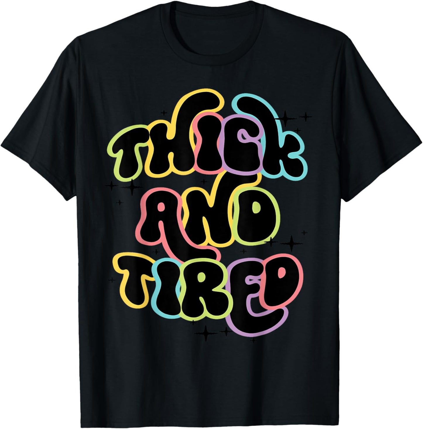 Thicc And Tired Funny Saying Groovy Women Thicc & Tired T-Shirt - T-Shirt | Black