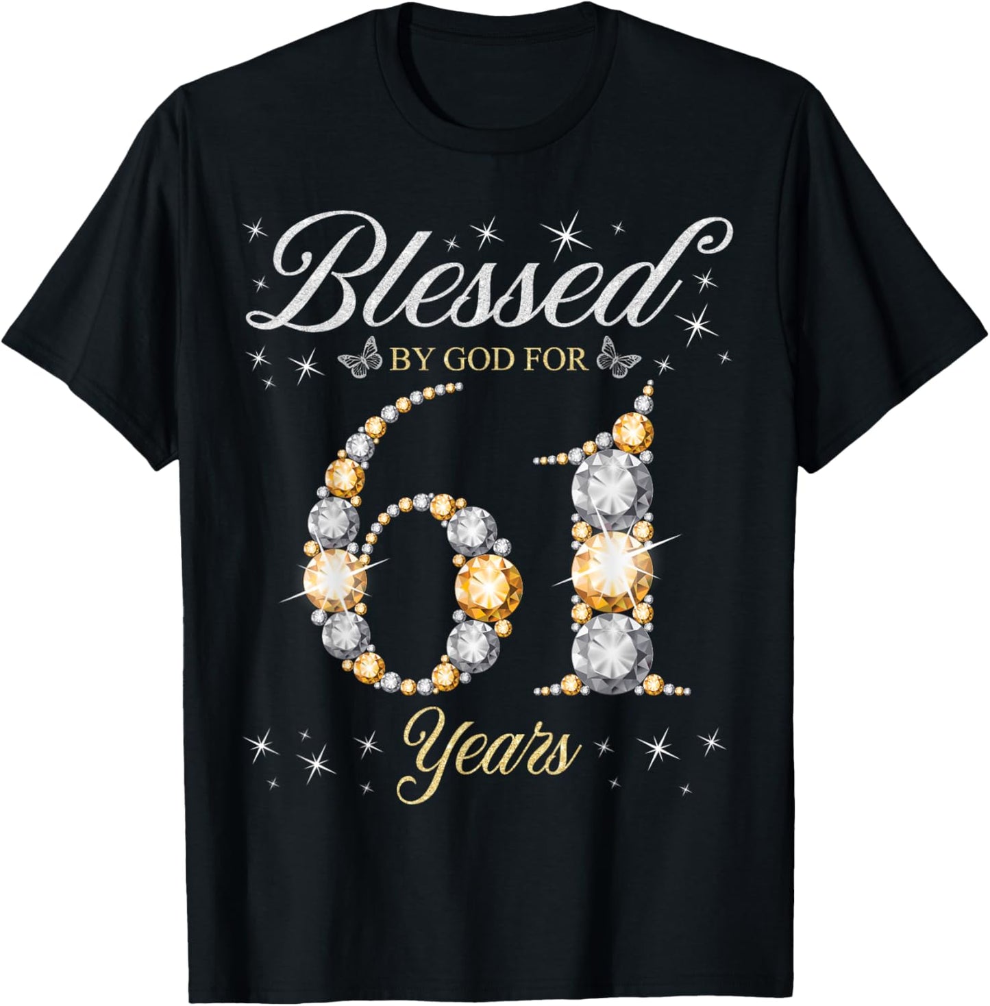 Blessed By God For 61 Years Old 61st Birthday Party T-Shirt - T-Shirt | Black