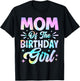Mom of The Birthday Girl Shirt Tie Dye Party Family Mommy T-Shirt - T-Shirt | Black
