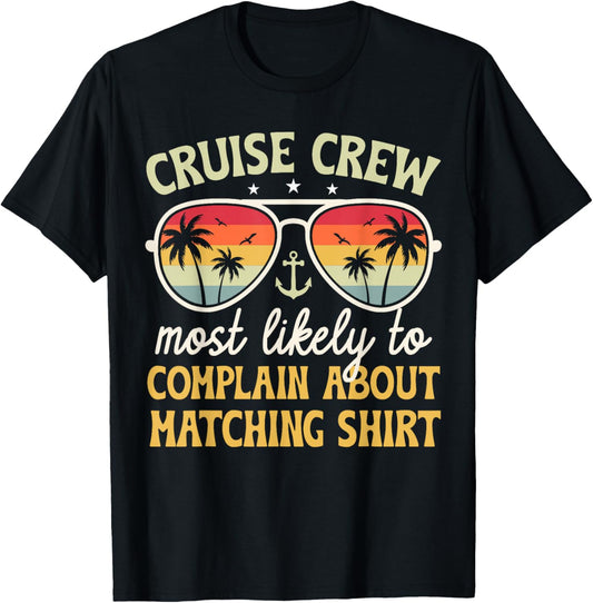 Family Cruise 2025 Most Likely to Complain About Matching T-Shirt - T-Shirt | Black