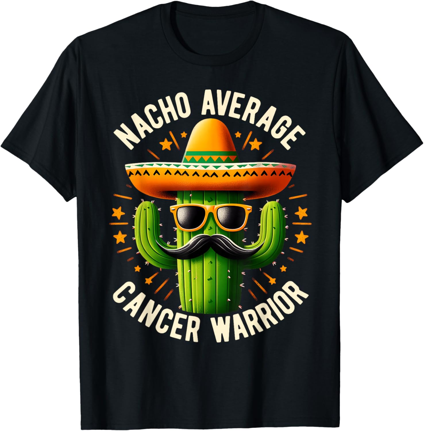 Nacho Average Cancer Warrior Cool Fighting Cancer Survivor T-Shirt - T-Shirt | Black