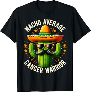 Nacho Average Cancer Warrior Cool Fighting Cancer Survivor T-Shirt - T-Shirt | Black