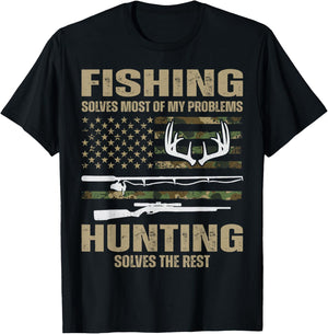 Fishing Solves Most Of My Problems Hunting Solves The Rest T-Shirt - T-Shirt | Black