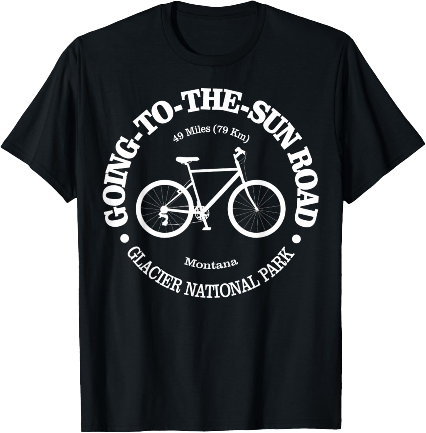 Going To The Sun Road Funny Biking Glacier National Park T-Shirt - T-Shirt | Black