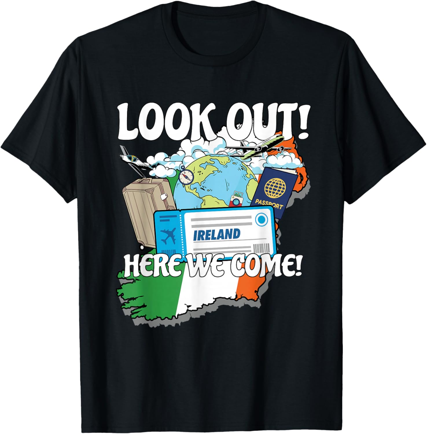 Look Out Ireland Here We Come Matching Family Vacation Trip T-Shirt - T-Shirt | Black