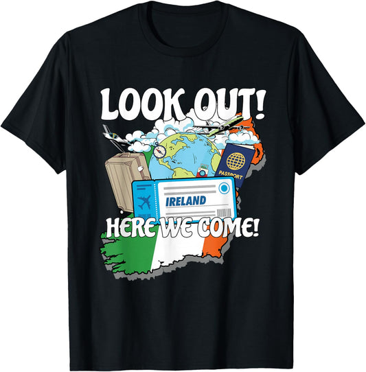 Look Out Ireland Here We Come Matching Family Vacation Trip T-Shirt - T-Shirt | Black