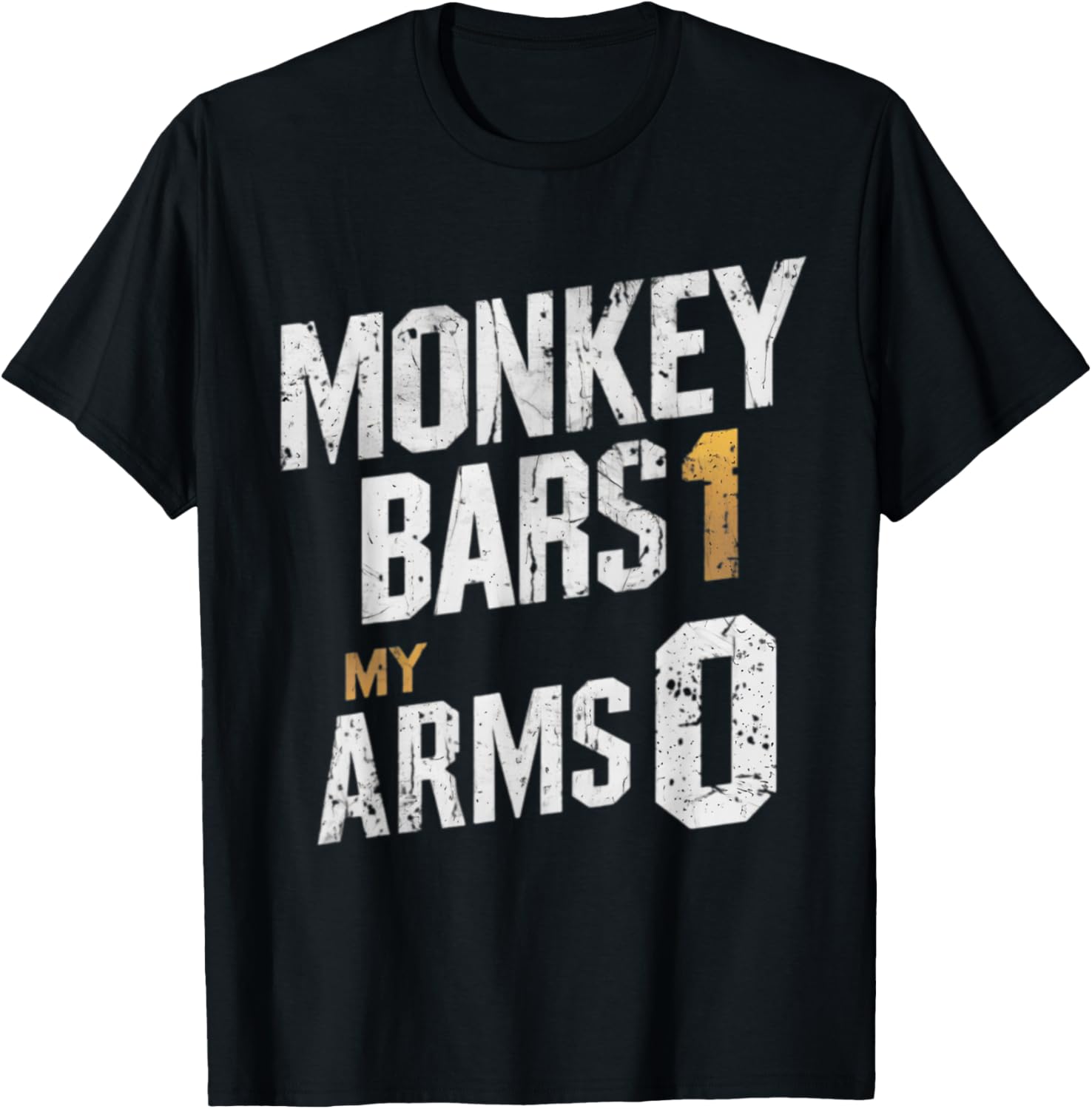Monkey Bars 1 My Arm 0 Gifts For Kids With Broken Arms T-Shirt - T-Shirt | Black