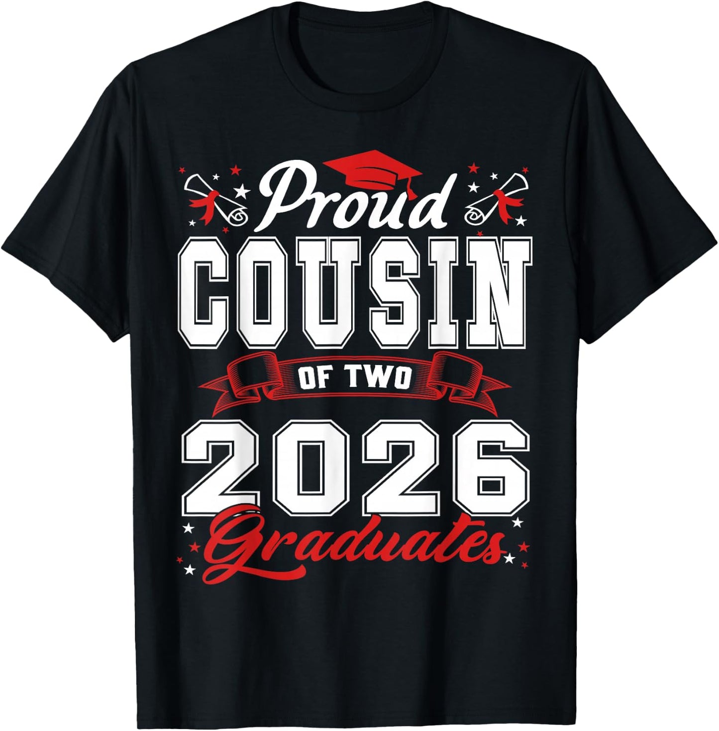 Proud Cousin of Two Class of 2026 Graduates Twins Graduation T-Shirt - T-Shirt | Black