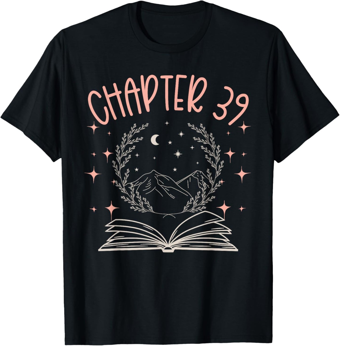 39th Birthday Women Book Lovers Chapter 39 Its My Birthday T-Shirt - T-Shirt | Black