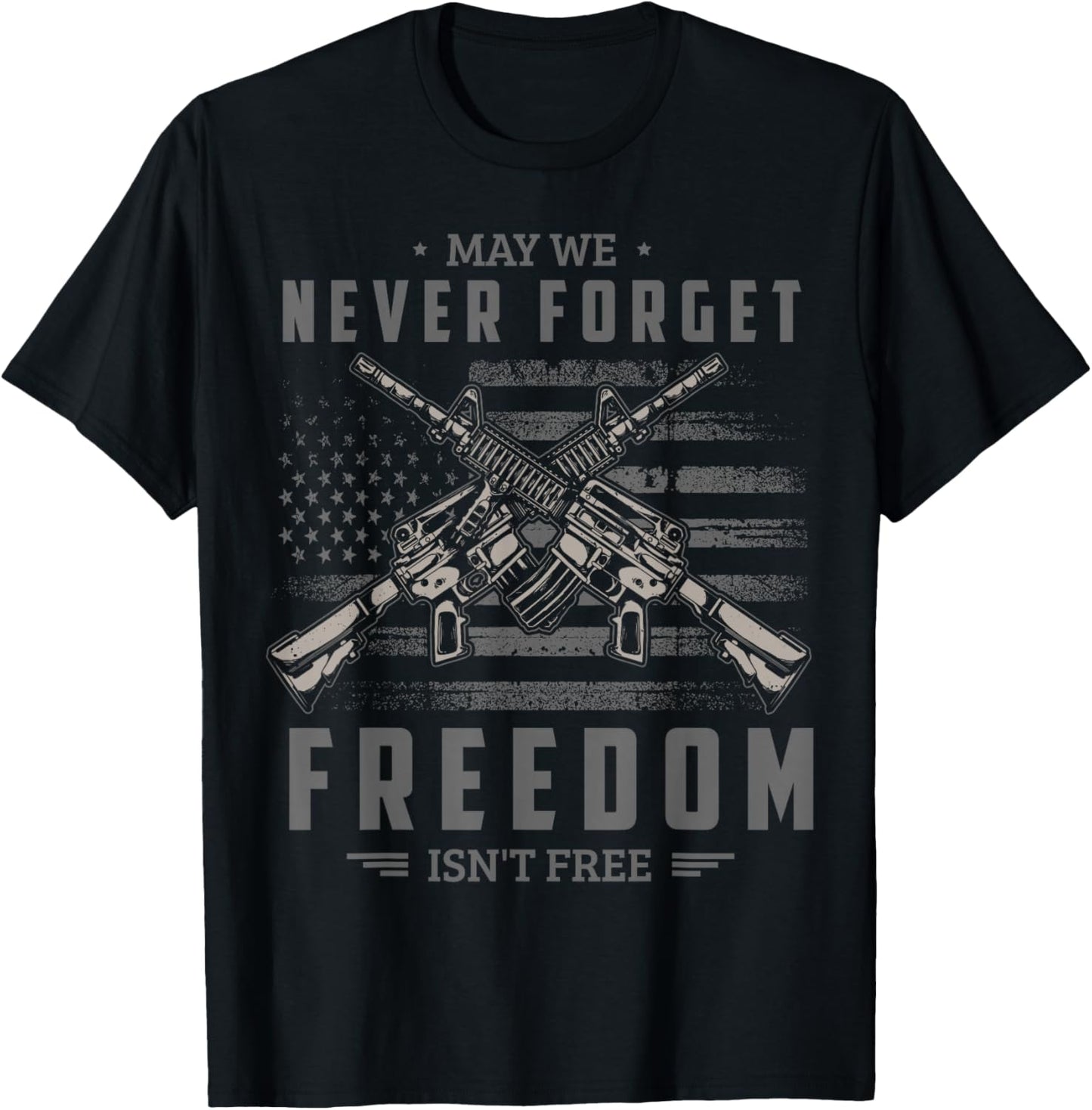 May we never forget freedom isn't free Memorial Day Soldier T-Shirt - T-Shirt | Black