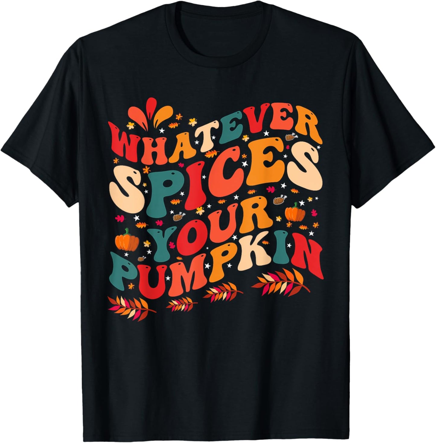 Whatever Spices Your Pumpkin T-Shirt - T-Shirt | Black