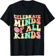Celebrate Minds Of All Kinds Mental Health Autism Awareness T-Shirt - T-Shirt | Black
