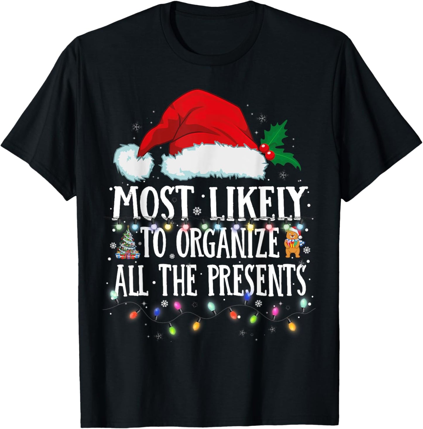 Matching Christmas PJS Most Likely To Organize All Presents T-Shirt - T-Shirt | Black