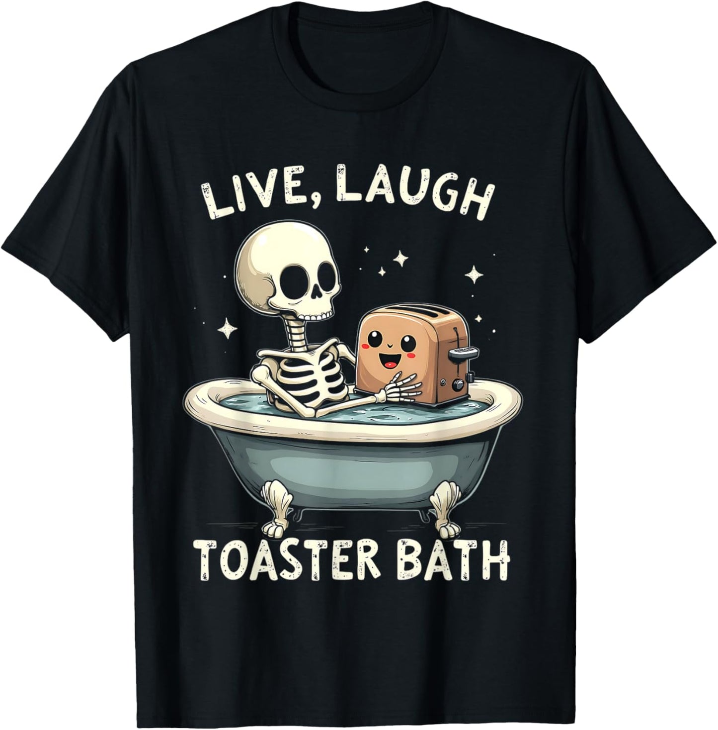 Live Laugh Toaster Bath Funny Men Women Vintage T-Shirt - T-Shirt | Black
