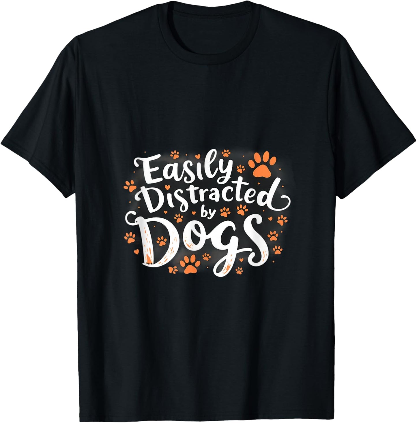 Easily Distracted By Dogs Funny Statement T-Shirt - T-Shirt | Black