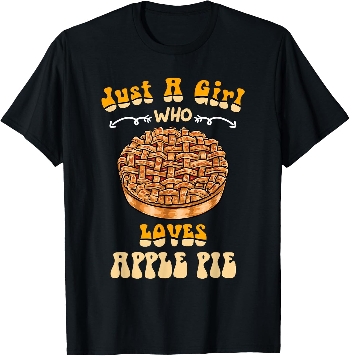 Just A Girl Who Loves Apple Pie Thanksgiving Girl T-Shirt - T-Shirt | Black