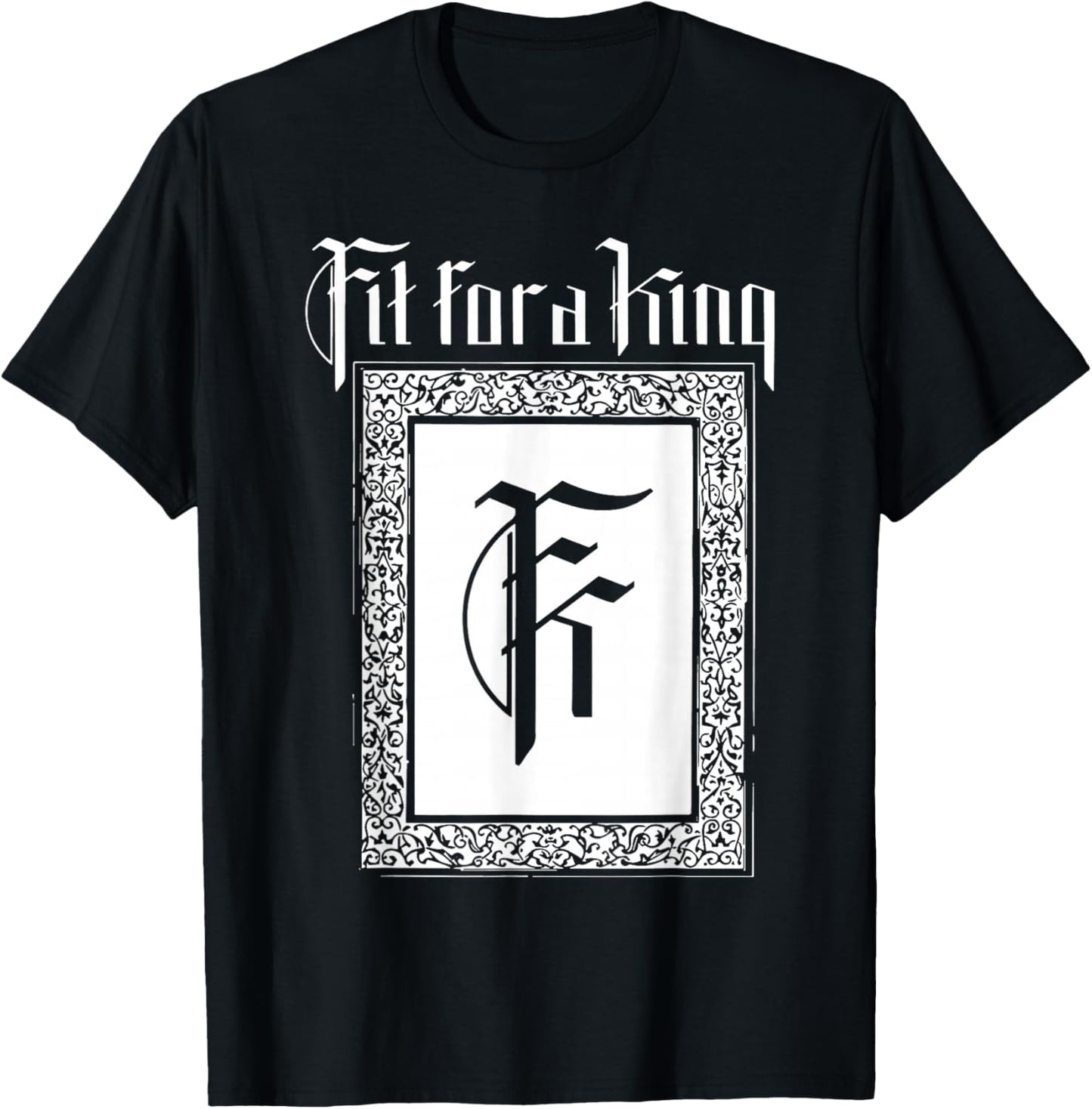 fit for a King T-Shirt - T-Shirt | Black