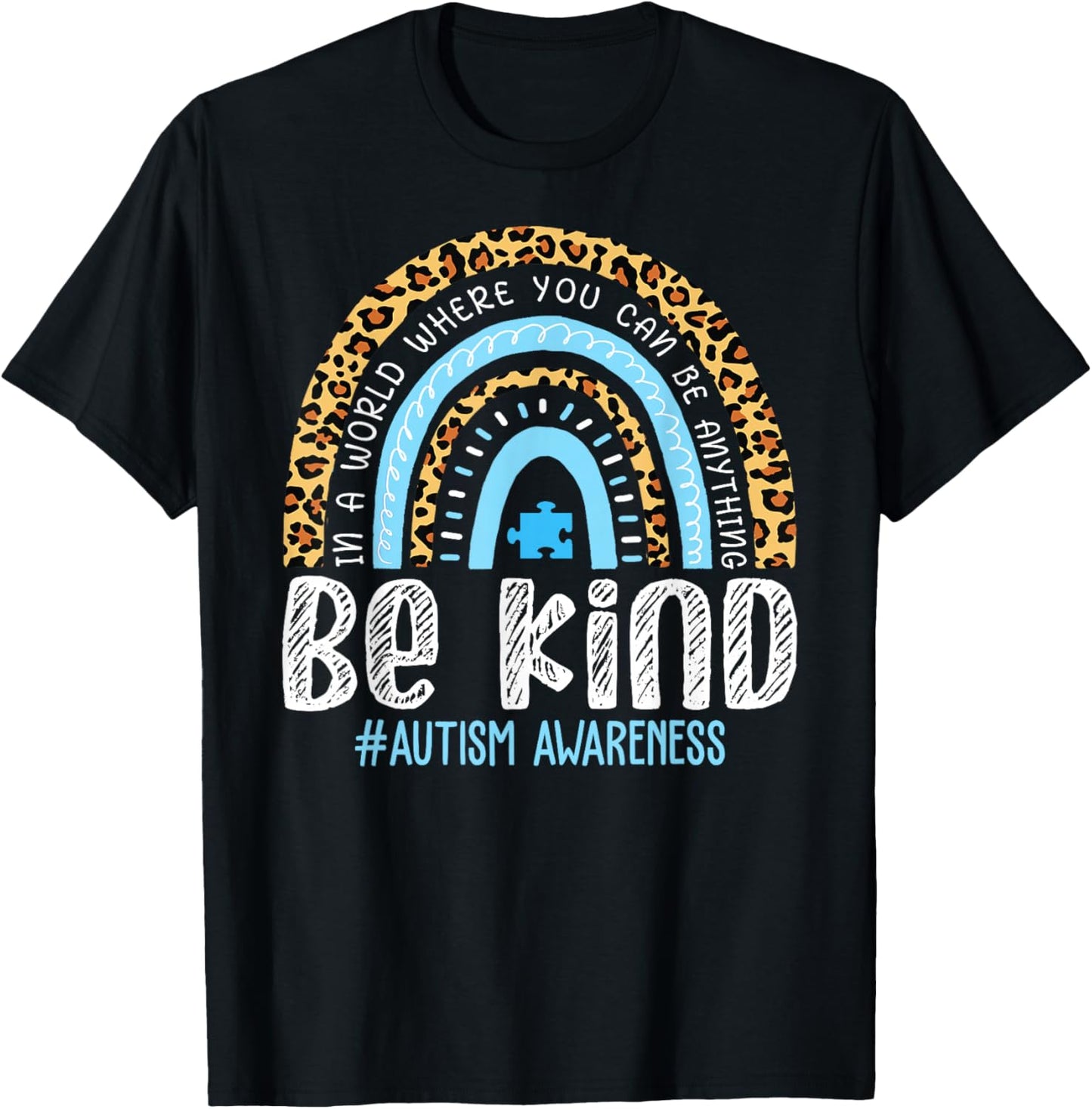 Be Kind Autism Awareness Leopard Rainbow Choose Kindness T-Shirt - T-Shirt | Black