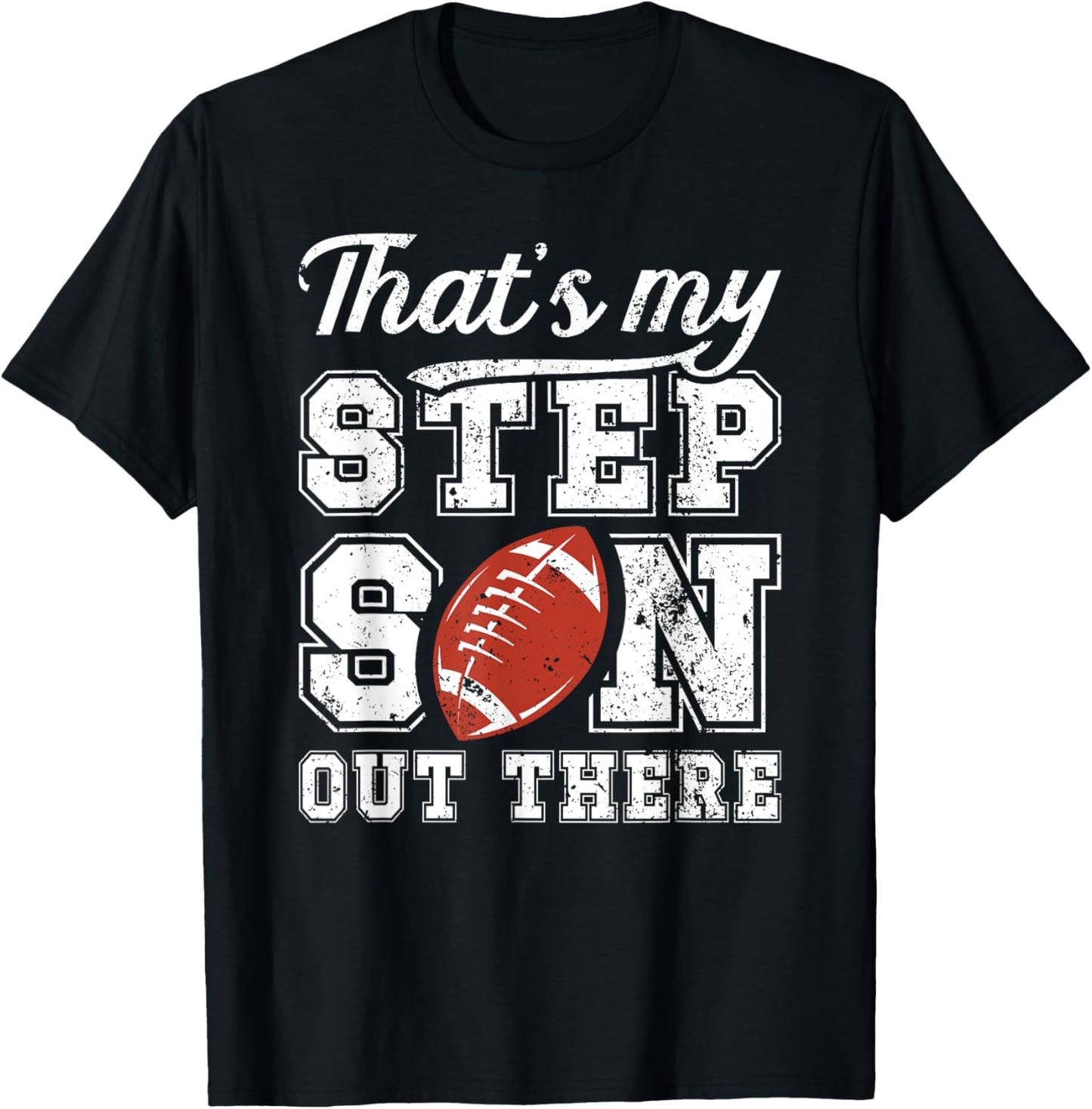 My Stepson Football Step Dad Of A Football Player Stepdad T-Shirt - T-Shirt | Black