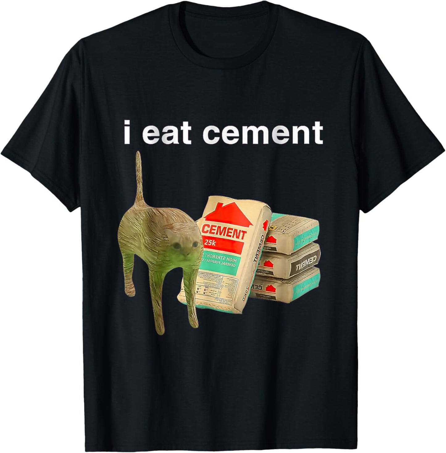I Eat Cement Cursed Cat Funny Oddly Specific Dank Meme T-Shirt - T-Shirt | Black