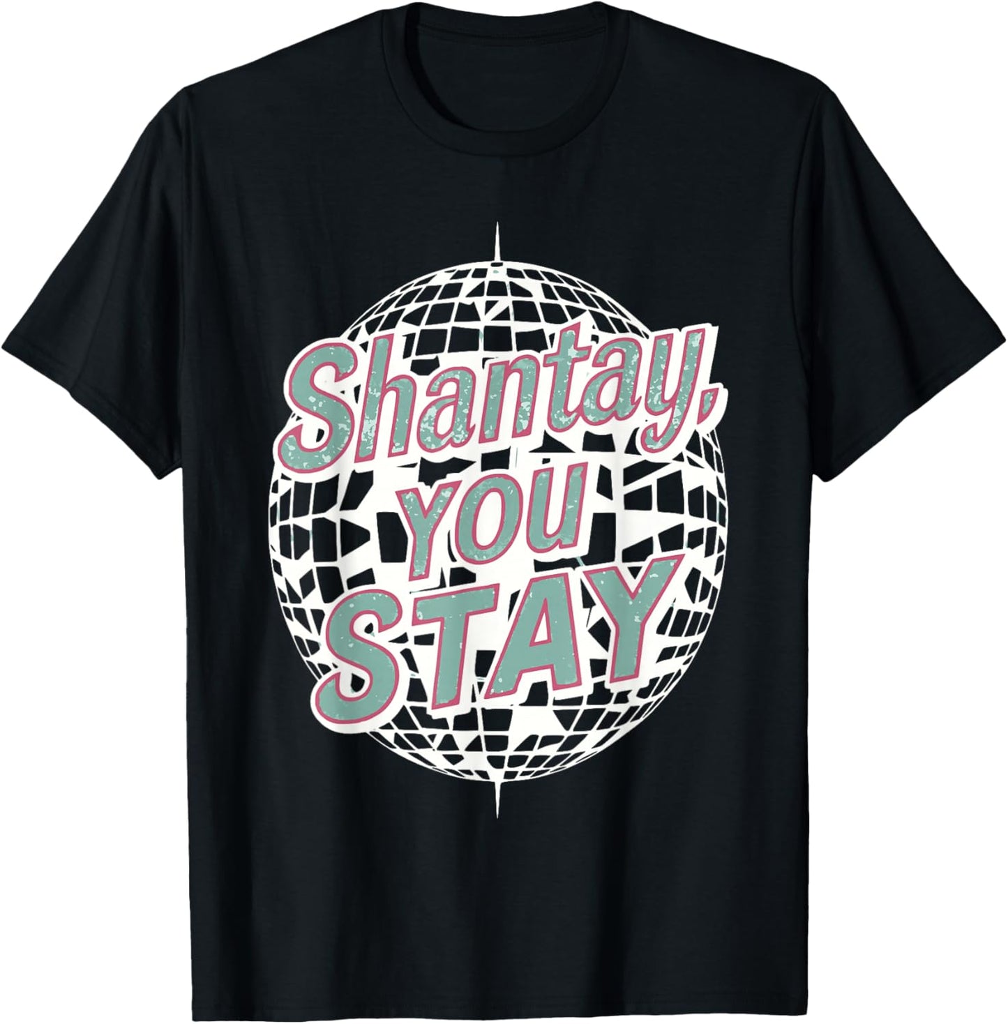 “Shantay You Stay” Drag Queen OUTfit Gifts T-Shirt - T-Shirt | Black