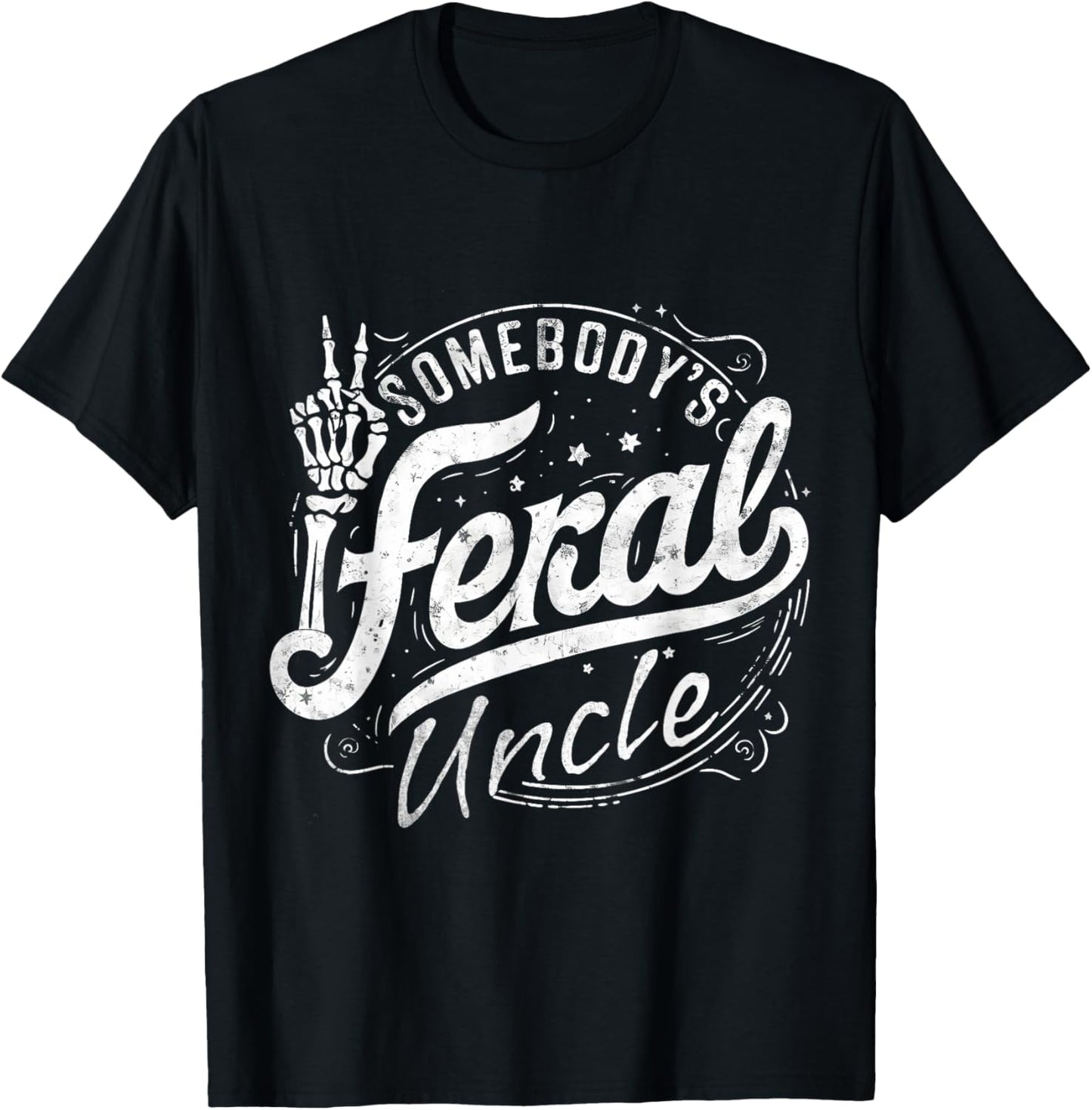 Somebody's Feral Uncle Summer Trendy Uncle Cool Uncle Men T-Shirt - T-Shirt | Black