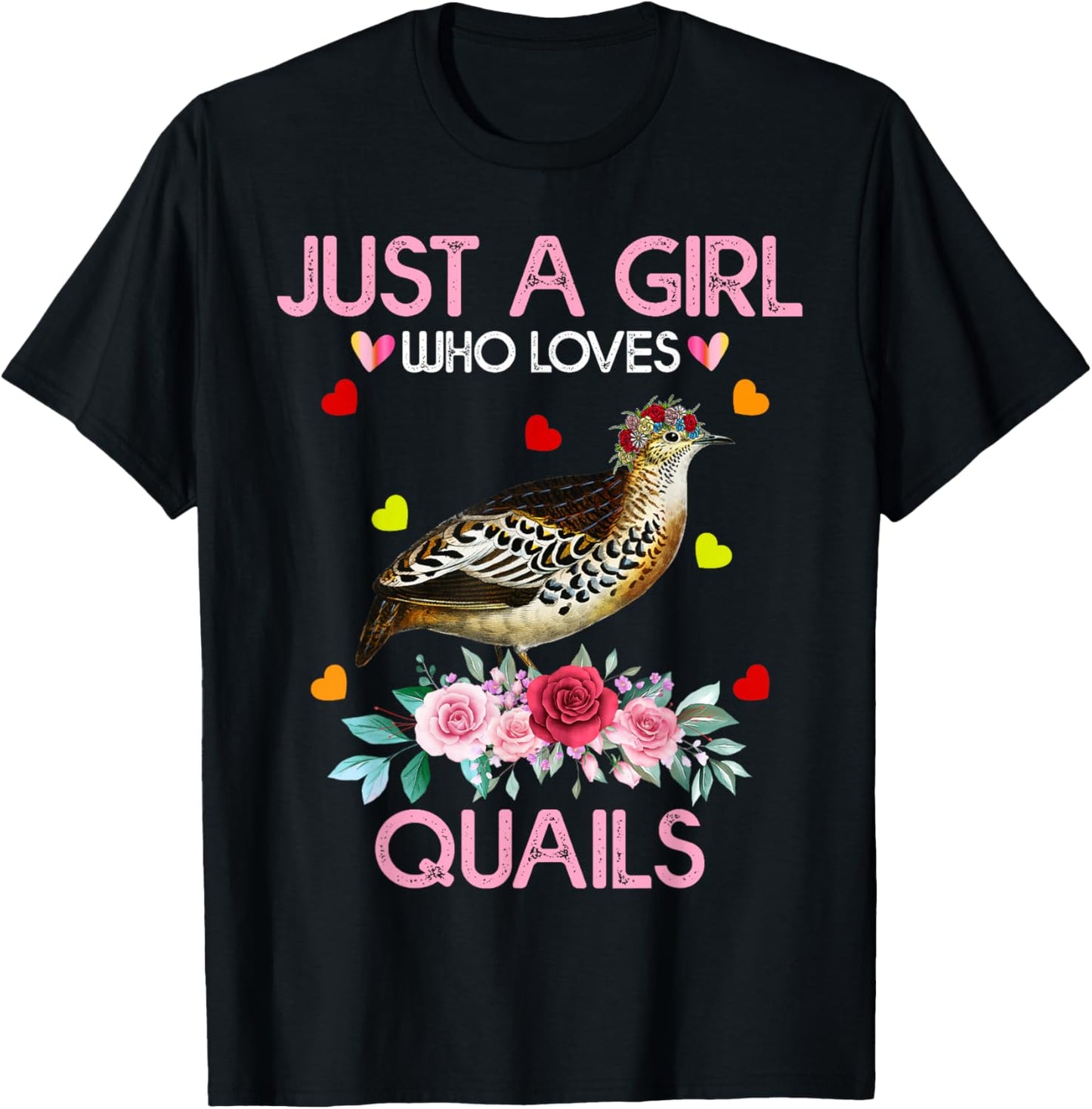 Quail Bird Lover Gift Just A Girl Who Loves Quails T-Shirt - T-Shirt | Black