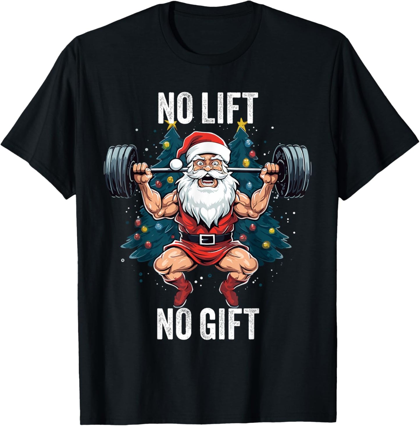 No Lift No Gift Santa Claus Christmas Gym Bodybuilding T-Shirt - T-Shirt | Black