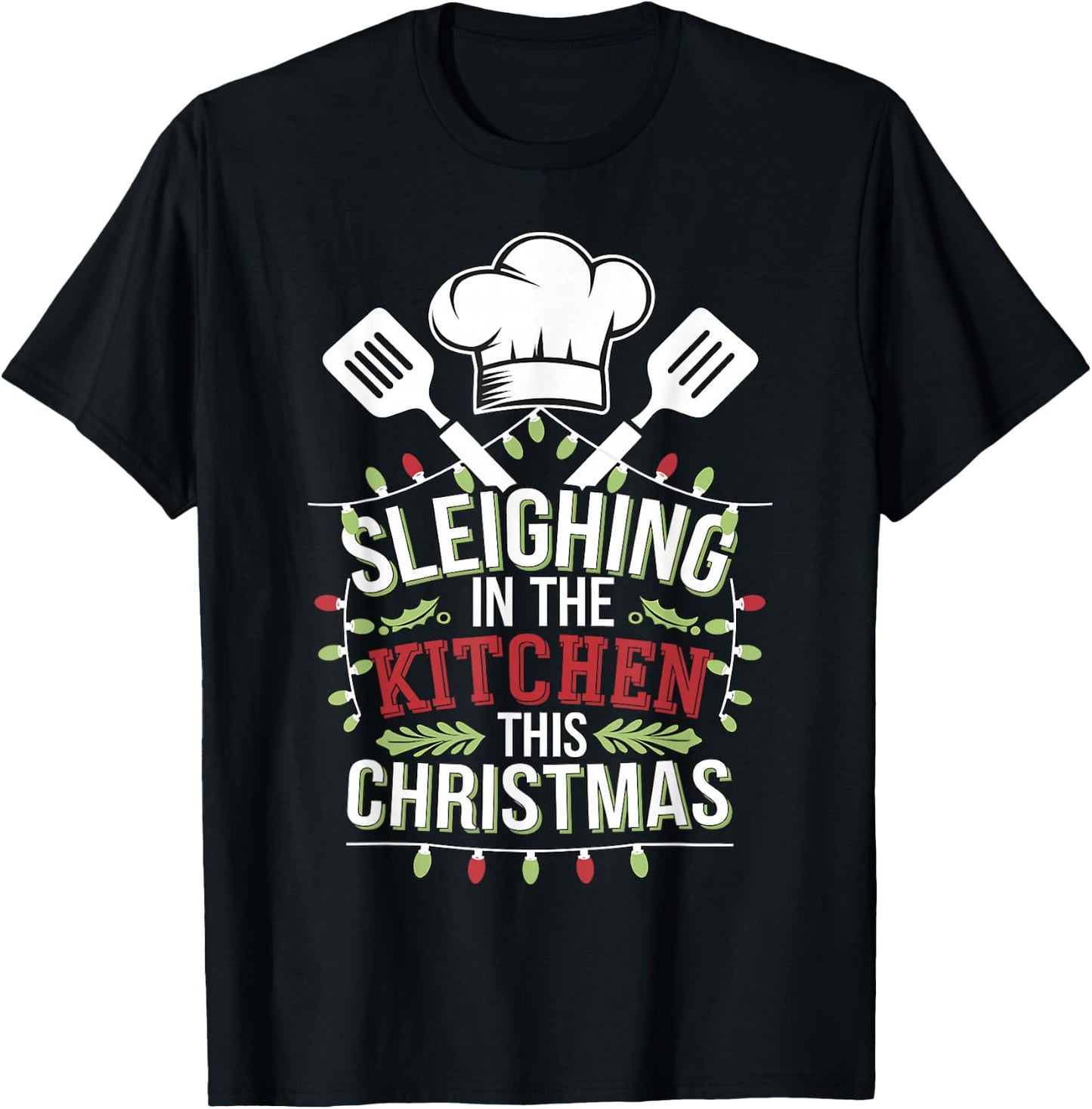 Chef Sleighin In The Kitchen This Christmas T-Shirt - T-Shirt | Black