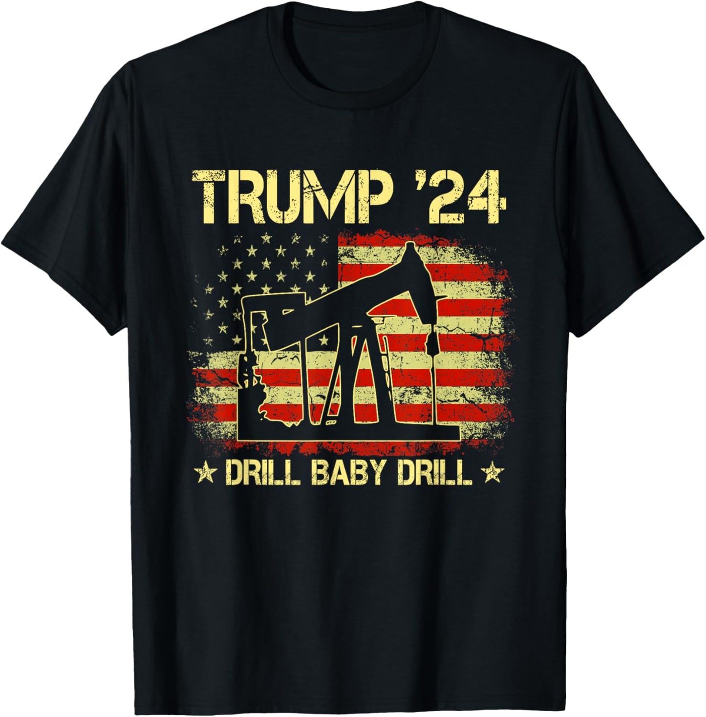 Trump 2024 Drill Baby Drill 4th Of July Independence Day T-Shirt - T-Shirt | Black