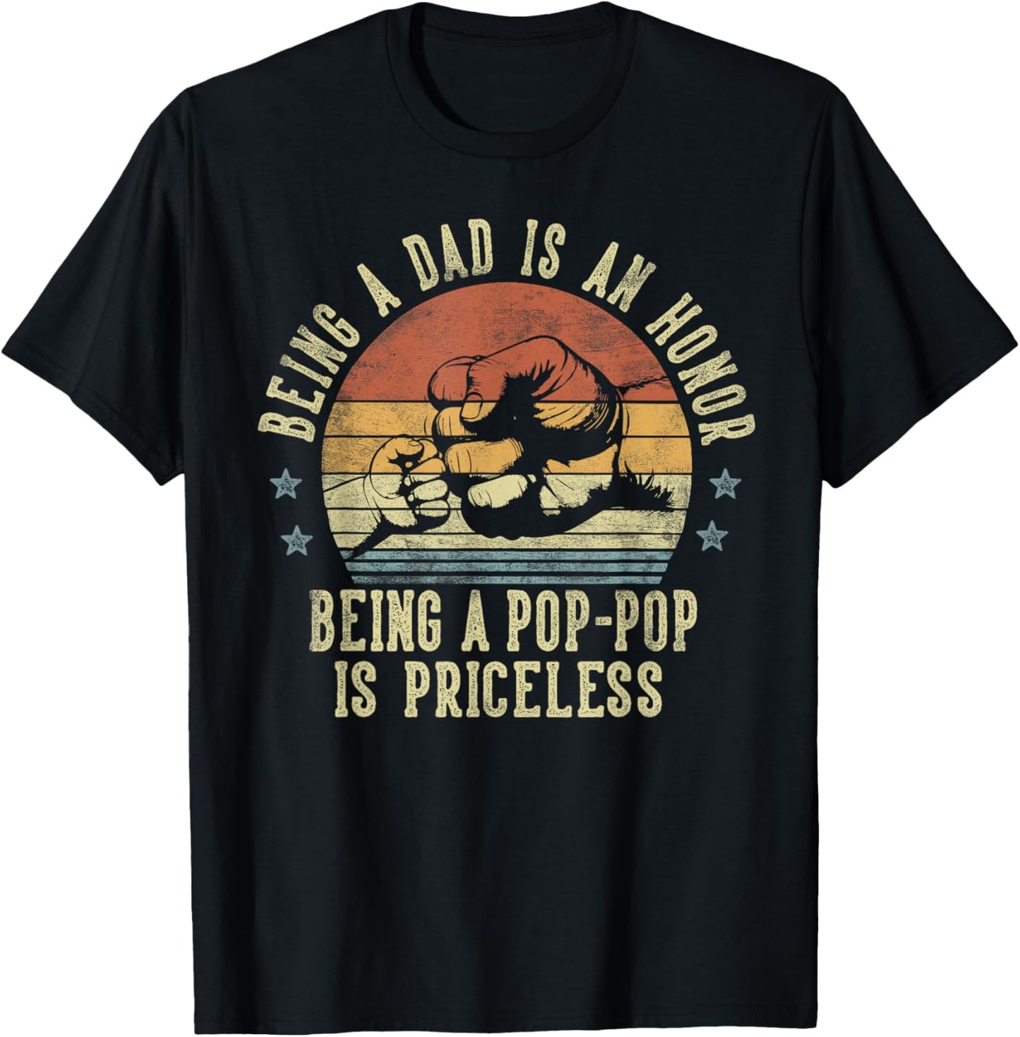 Being A Dad Is An Honor Being A Pop-Pop Is Priceless PopPop T-Shirt - T-Shirt | Black