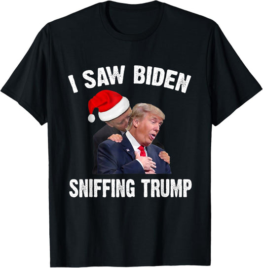 I Saw Biden Sniffing Trump, Funny Biden, Trump Gift T-Shirt - T-Shirt | Black