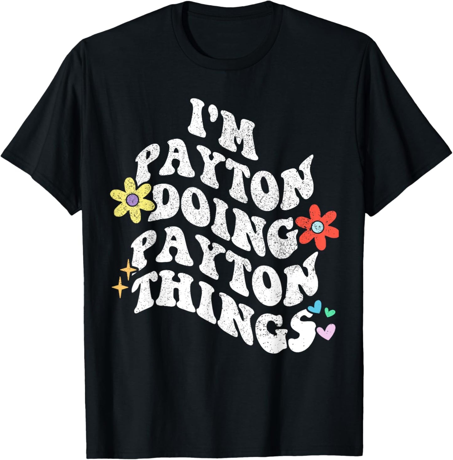 Retro Groovy Im PAYTON Doing PAYTON Things Funny Mother's T-Shirt - T-Shirt | Black