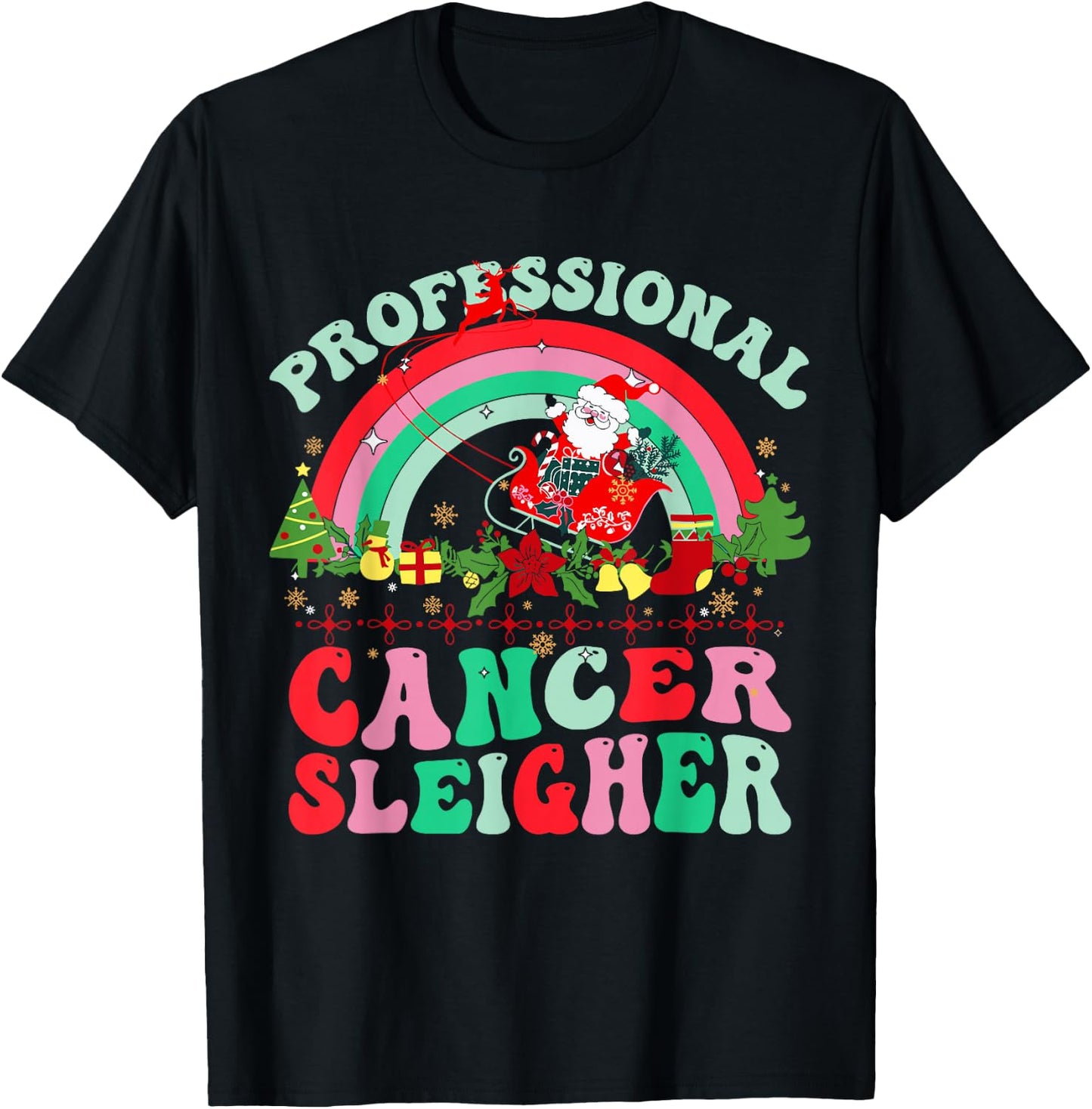 Rainbow Professional Cancer Sleigher Christmas Oncology ONC T-Shirt - T-Shirt | Black