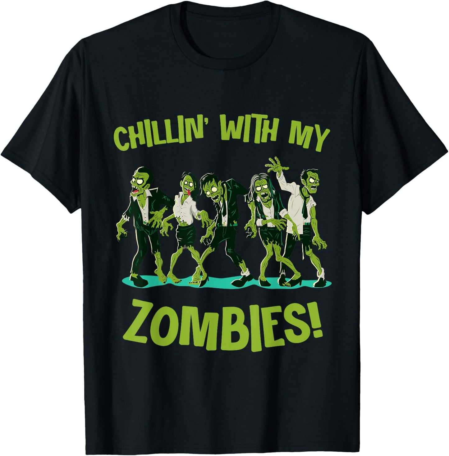 Chillin With My Zombies Funny Halloween Group Friend Costume T-Shirt - T-Shirt | Black