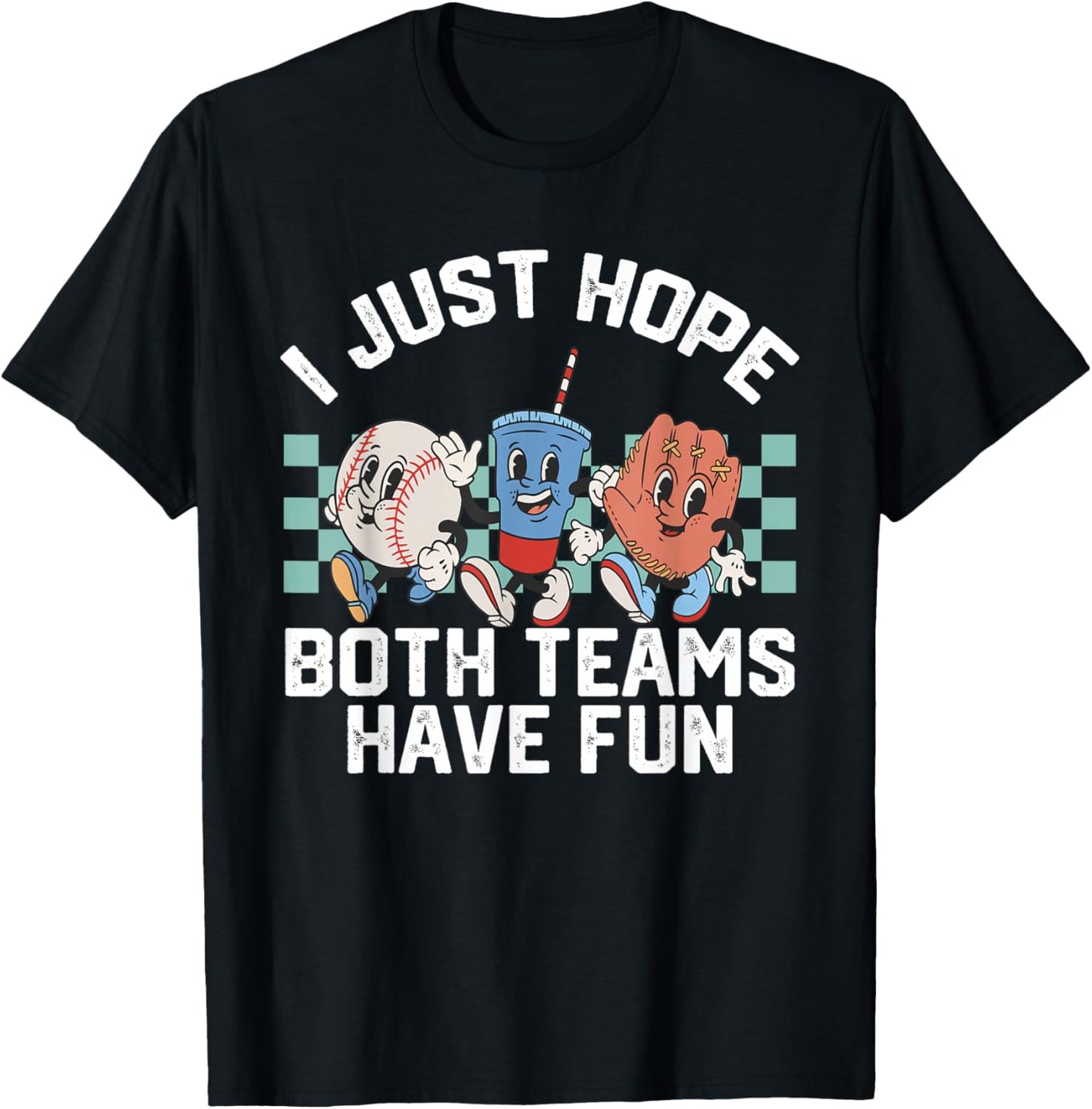 I Just Hope Both Teams Have Fun Women Or Men Baseball T-Shirt - T-Shirt | Black